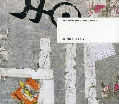 Einsturzende Neubauten - Silence Is Sexy - Import CD