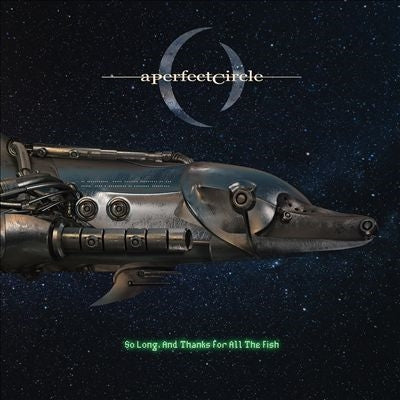 A Perfect Circle - So Long, And Thanks For All The Fish - Import 7’ Single Vinyl Record