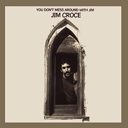 Jim Croce - You Dont Mess Around with Jim - Import CD