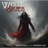 White Skies - Shouting At The Hurricane - Import CD