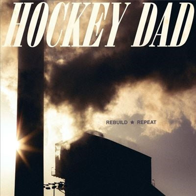Hockey Dad - Rebuild Repeat - Import Vinyl LP Record