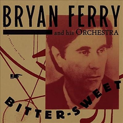 Bryan Ferry - Bitter Sweet - Import CD