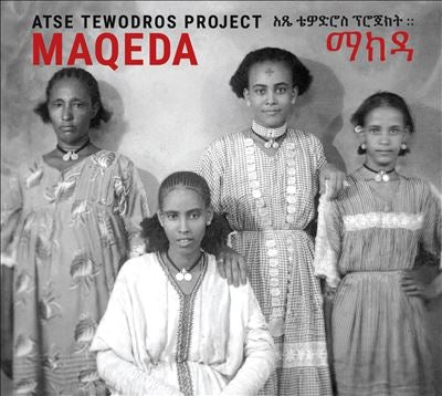 Atse Tewodros Project - Maqeda - Import CD
