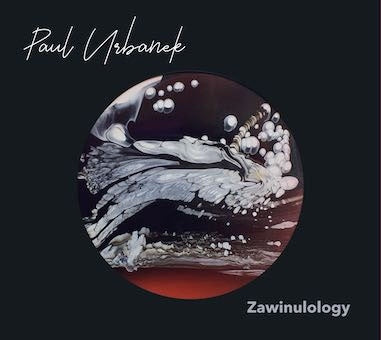Paul Urbanek - Zawinulology - Import CD