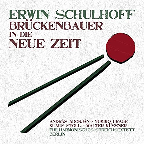Schulhoff, Erwin (1894-1942) - String Sextet, Flute Sonata, Concertino : Philharmonisches Streichsextett Berlin, Adorjan(Fl) - Import CD