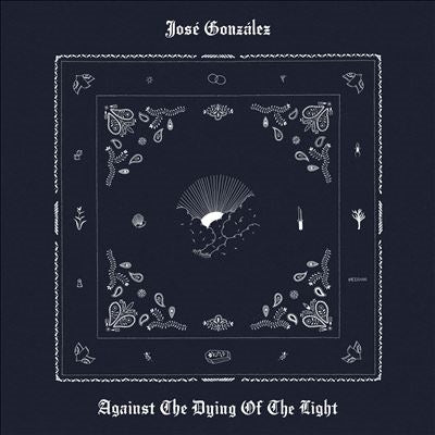 Jose Gonzalez - Against the Dying of Light - Import CD