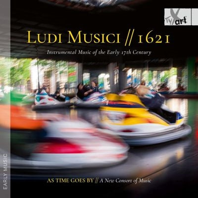 As Time Goes By - Ludi Musici 1621 -Instrumental Music of the Early 17th Century - Import CD