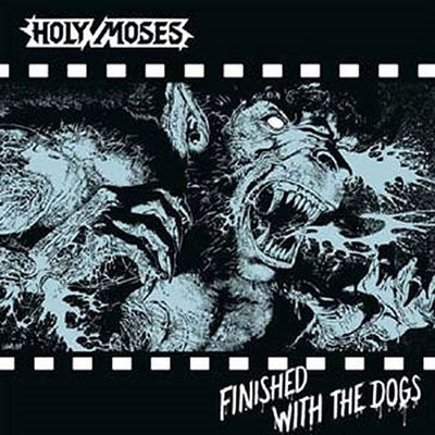 Holy Moses - Finished With The Dogs - Import CD