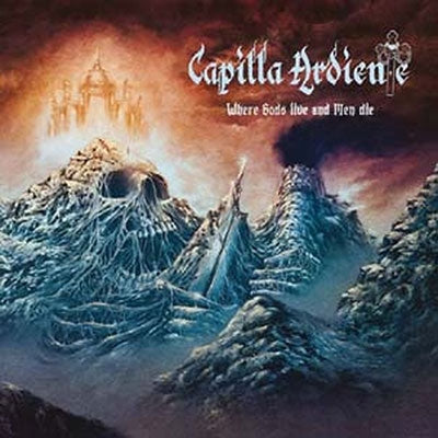 Capilla Ardiente - Where Gods Live And Men Die - Import CD