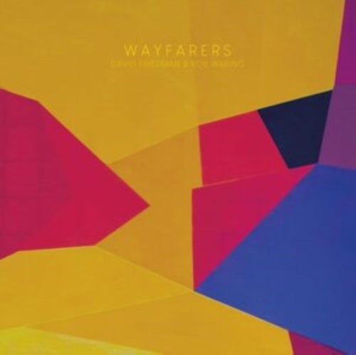 David Friedman 、 Rob Waring - Wayfarers - Import CD