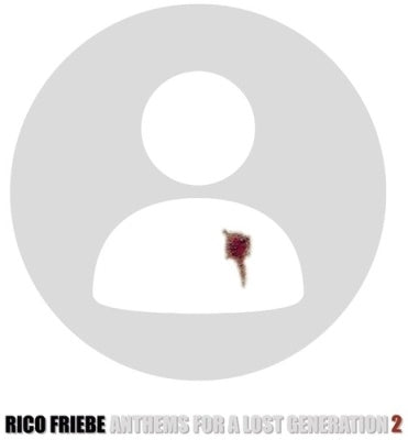 Rico Friebe - Anthems For A Lost Generation 2 - Import CD