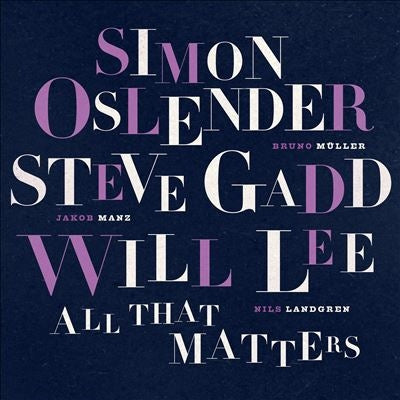 Simon Oslender 、 Steve Gadd 、 Will Lee - All that matters - Import CD