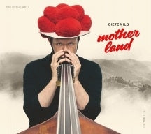 Dieter Ilg - Motherland - Import CD
