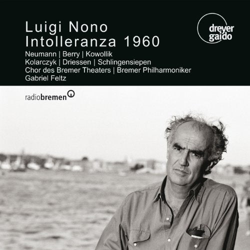 Nono, Luigi (1924-1990) - Intolleranza 1960 : Feltz / Bremen Philharmonic, W.Neumann, Kowollik, J.Berry, Schlingensiepen, etc (2001 Stereo) - Import CD
