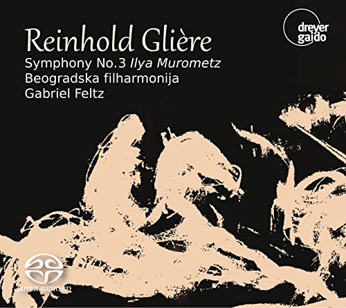 Gliere (1875-1956) - Symphony No.3 : Gabriel Feltz / Belgrade Philharmonic (Hybrid) - Import SACD Hybrid