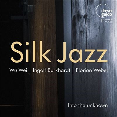 Silk Jazz Trio (Wu Wei / Ingolf Burkhardt / Florian Weber) - Silk Jazz - Import CD