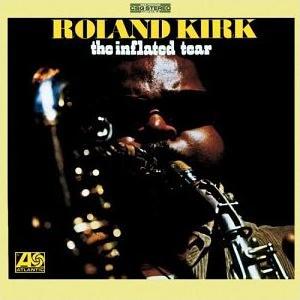 Roland Kirk - Inflated Tear - Import Vinyl LP Record