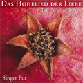 Singer Pur - Das Hohelied der Liebe -The Song of Songs: D.Phinot/I.Moody/L.Lechner/etc (11/27-30/2006):Singer Pur - Import CD