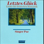 Singer Pur - "Letztes Gluck" - Lieder der Deutschen Romantik - Import CD