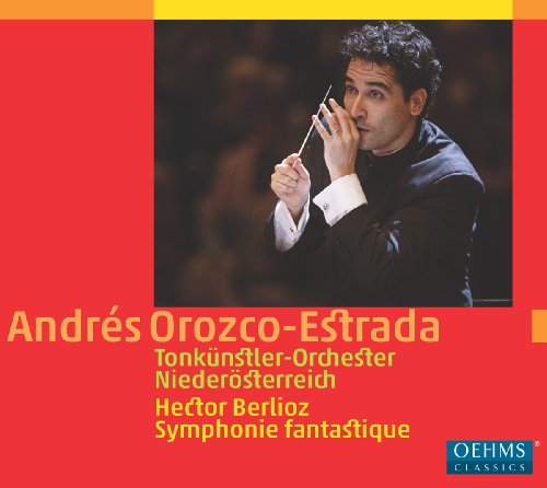 Berlioz (1803-1869) - Symphonie Fantastique : Orozco-Estrada / Vienna Tonkunstler Orchestra - Import CD