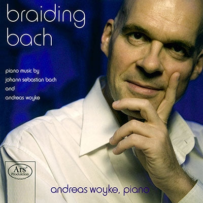 Andreas Woyke - Braiding Bach - Import SACD Hybrid