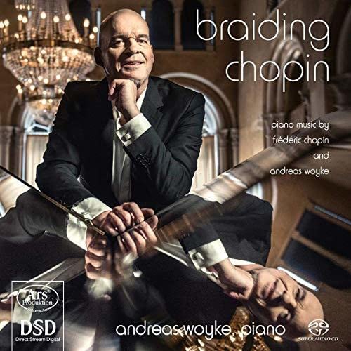 WOYKE,ANDREAS - Braiding Chopin - Import SACD Hybrid