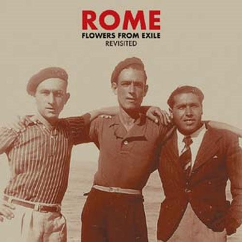 Rome - Flowers From Exile - Revisited - Import CD