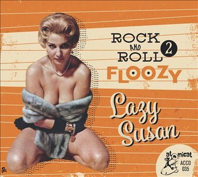 Various Artists - Rock And Roll Floozy 2: Lazy Susan - Import CD