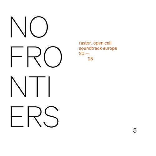 Various Artists - No Frontiers - raster. open call – soundtrack europe 2025 - Import CD Limited Edition