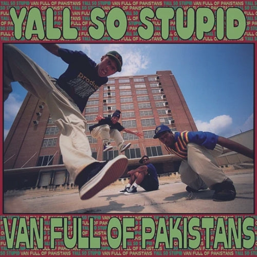 Yall So Stupid - Van Full Of Pakistans - Import CD