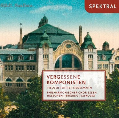Philgarmonischer Chor Essen m.m. - Vergessene Komponisten (Værker F. Blandet Kor) - Import CD