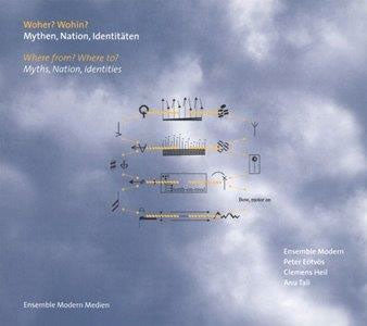 Ensemble Modern - Woher Wohin - Mythen Nationen - Import 2 CD
