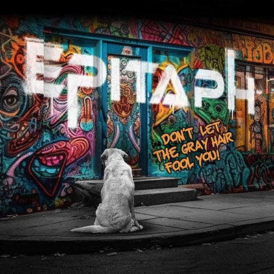 Epitaph (Deu) - Don'T Let The Grey Hair Fool You - Import CD