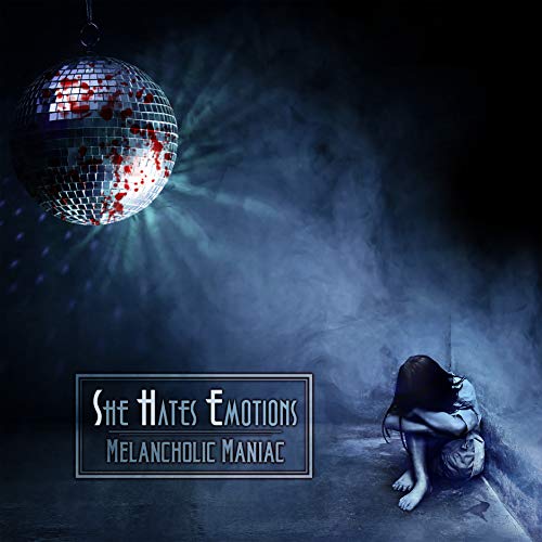 She Hates Emotions - Melancholic Maniac - Import CD