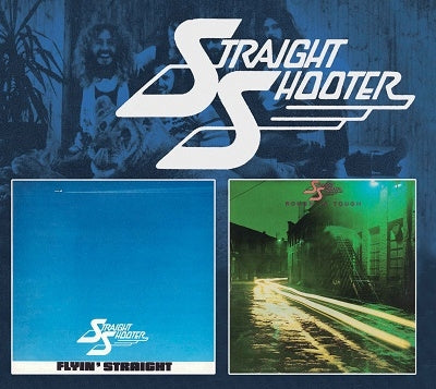 Straight Shooter - Flyin' Straight/Rough 'N Tough - Import CD