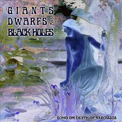 Giants, Dwarfs And Black Holes - Echo On Death Of Narcissus - Import Vinyl LP Record