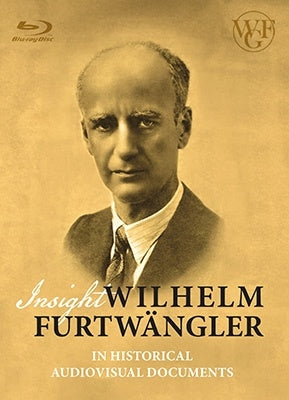 Wilhelm Furtwangler - Insight -Wilhelm Furtwangler in historical audiovisual documents - Import 3 Blu-ray Disc