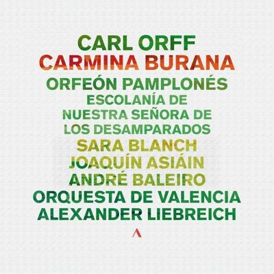Alexander Liebreich、Orquesta de Valencia、Orfeón Pamplonés、Escolania de la Mare de Déu dels Desemparats - Carl Orff: Carmina Burana - Import CD