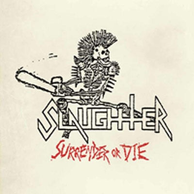 Slaughter (Thrash Metal) - Surrender or Die - Import CD Limited Edition