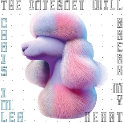 Chris Imler - Internet Will Break My Heart - Import Vinyl LP Record