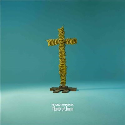 Hand Of Juno - Psychotic Banana - Import CD