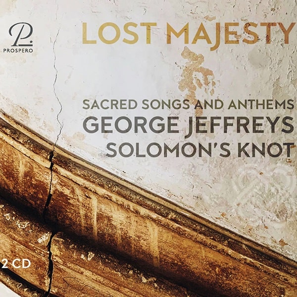 Solomon'S Knot (Period Ensemble) - George Jeffreys:Sacred Songs And Anthems - Import 2 CD