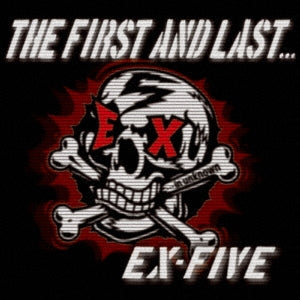 EX-FIVE - THE FIRST AND LAST... - Japan CD
