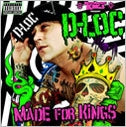 D-Loc - Made For Kings - Import CD Limited Edition