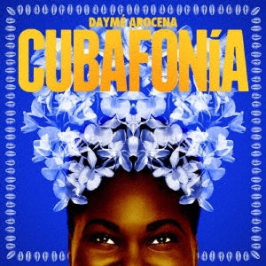 Dayme Arocena - CUBAFONIA - Japan CD Bonus Track Limited Edition