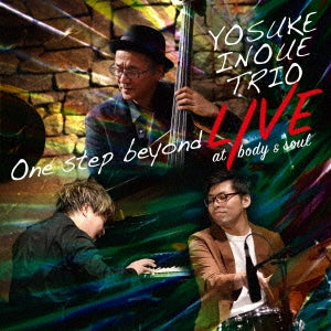 Yosuke Inoue - One Step Beyond Live At Body & Soul - Japan CD