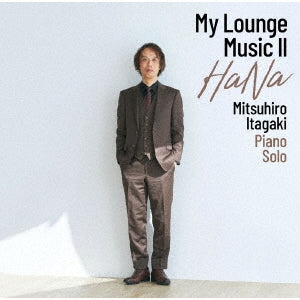 Mitsuhiro Itagaki - Itagaki Mitsuhiro Solo Piano My Lounge Music 2 - Hana - Japan CD