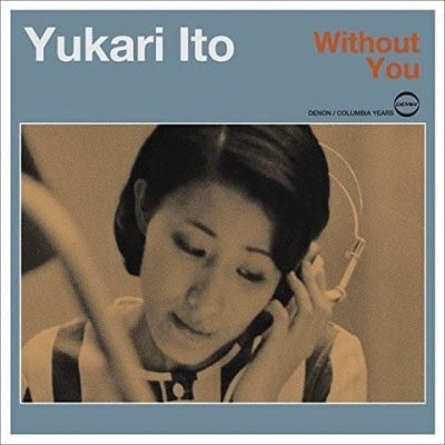 Yukari Ito - Without You - Japan CD
