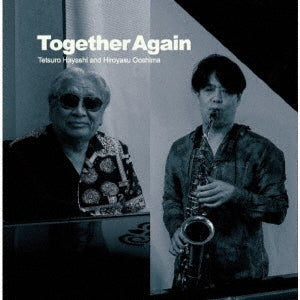 Tetsuro Hayashi, Hiroyasu Ohshima - Together Again - Japan CD