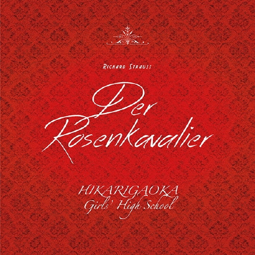 Hikarigaokajosikoutougakkosuisougakubu, Kokubo Mai, Hino Kentaro, Hoshina Hiroshi - R. Strauss: Der Rosenkavalier Suite - Japan CD